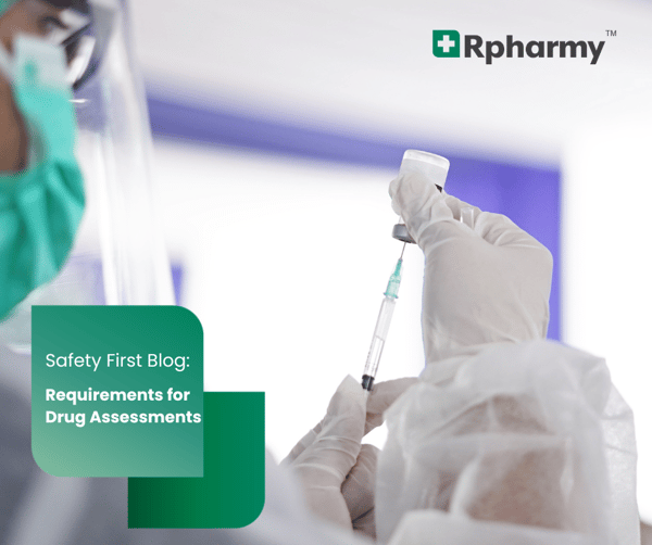 Requirements for Drug Assessments